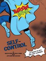 Bazooka Boy's, Self Control Bible Study and Workbook 0997067667 Book Cover