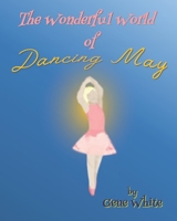 The Wonderful World of Dancing May B086G681Y3 Book Cover