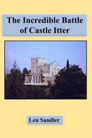 The Incredible Battle of Castle Itter! B0BSJ9MBX4 Book Cover