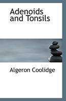 Adenoids and Tonsils 1177119730 Book Cover