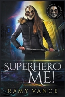 Superhero Me! 1916950043 Book Cover
