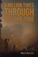 A Million Times through the War Zone 1035873443 Book Cover