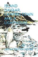 Island Davaar, Campbeltown and a Lighthouse 1520696787 Book Cover