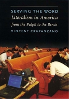 Serving the Word: Literalism in America from the Pulpit to the Bench 1565844122 Book Cover