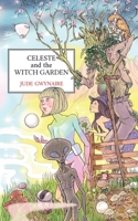 Celeste and The Witch Garden 173963098X Book Cover