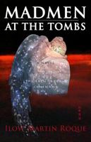 Madmen at the Tombs 098516381X Book Cover