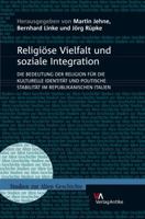 Religiose Vielfalt Und Soziale Integration: Die Bedeutung Der Religion Fur Die Kulturelle Identitat Und Die Politische Stabilitat Im Republikanischen 3938032588 Book Cover