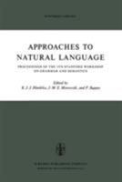 Approaches to Natural Language: Proceedings of the 1970 Stanford Workshop on Grammar and Semantics B007TIUJJS Book Cover
