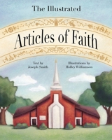 The Illustrated Articles of Faith 1462148565 Book Cover