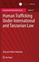 Human Trafficking Under International and Tanzanian Law 9462654379 Book Cover