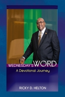 Wednesday's Word: A Devotional Journey 1957369132 Book Cover