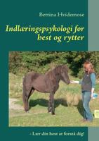 Indlæringspsykologi for hest og rytter: - Lær din hest at forstå dig! 8771141324 Book Cover