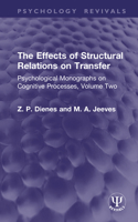 The Effects of Structural Relations on Transfer: Psychological Monographs on Cognitive Processes, Volume Two (Psychology Revivals) 104134998X Book Cover
