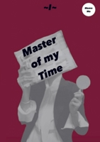 Master of my Time 9403861320 Book Cover