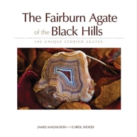 The Fairburn Agate of the Black Hills: 100 Unique Storied Agates 1591932947 Book Cover