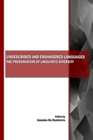Undescribed and Endangered Languages: The Preservation of Linguistic Diversity 1847180566 Book Cover