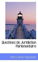 Questions de Juridiction Parlementaire 0559769199 Book Cover