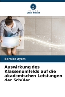 Auswirkung des Klassenumfelds auf die akademischen Leistungen der Schüler (German Edition) 6206602850 Book Cover