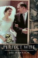 My Perfect Wife 1633854000 Book Cover