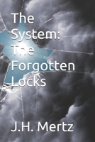 The System: The Forgotten Locks B0HC22XLXC Book Cover