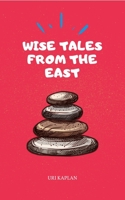 Wise Tales From the East: The Essential Collection 9659285108 Book Cover