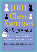 1001 Chess Exercises for Beginners: Second Edition 9083553329 Book Cover