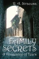 FAMILY SECRETS: A Vengeance of Tears 1432715909 Book Cover