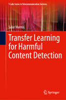 Transfer Learning for Harmful Content Detection (T-Labs Series in Telecommunication Services) 3032008492 Book Cover