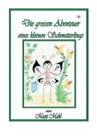 Die spannenden Abenteuer eines kleinen Schmetterlings (German Edition) 3769322703 Book Cover
