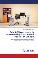 Role Of Supervisors' In Implementing Educational Policies In Schools 3659211710 Book Cover