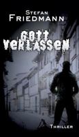 Gottverlassen 374696878X Book Cover