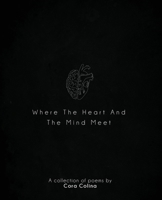 Where The Heart and The Mind Meet B09ZCYBG2Q Book Cover