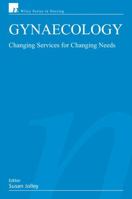 Gynaecology: Changing Services for Changing Needs 0470025387 Book Cover