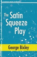 The Satin Squeeze Play (The Slater Ibanez Books) B0CRDZ9NYT Book Cover