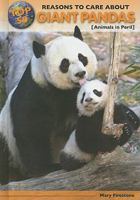Top 50 Reasons to Care about Giant Pandas: Animals in Peril 0766034518 Book Cover