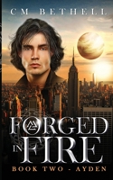 Forged In Fire Book Two - Ayden B08NF1NGV8 Book Cover