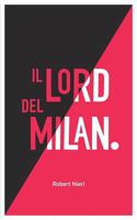 Il Lord del Milan 1367101506 Book Cover