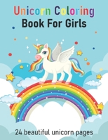 Unicorn Coloring Book For Girls 24 Beautiful Unicorn Pages B08W7SPNFV Book Cover