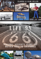 Life On Route 66: Personal Accounts Along the Mother Road to California 1609496221 Book Cover