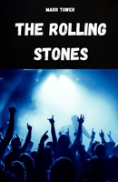 THE ROLLING STONES: The history, success and legend of the Rolling Stones B0FKB8RQX3 Book Cover