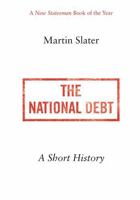 The National Debt: A Short History 1805263137 Book Cover
