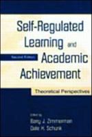 Self-Regulated Learning and Academic Achievement: Theoretical Perspectives 080583561X Book Cover