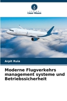 Moderne Flugverkehrs management systeme und Betriebssicherheit (German Edition) 6630217713 Book Cover