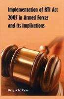 Implementation of Rti ACT 2005 in Armed Forces and Its Implications 9382652140 Book Cover