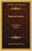 Musical Mosaic: Novelettes 127927722X Book Cover
