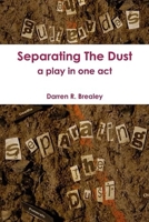 Separating The Dust (The Quirky Chronicles series for one-act play festivals) B0CMJKCZNP Book Cover