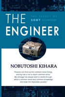 THE ENGINEER: The Secret of Sony Technology B08L191M8J Book Cover