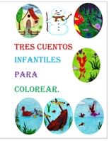 Tres cuentos infantiles para colorear (Spanish Edition) 169018695X Book Cover