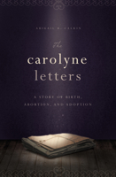 The Carolyne Letters 1938301153 Book Cover
