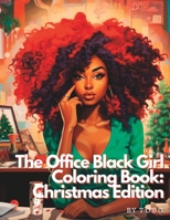 The Office Black Girl Coloring Book: Christmas Edition B0CMK2K1VK Book Cover
